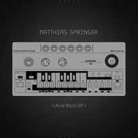 Matthias Springer – Acid Bitch EP