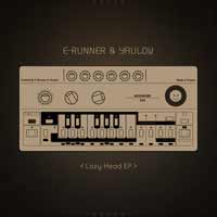 E-Runner & Yaulow - Lazy Head EP