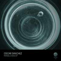 Oscar Sanchez - Manelchen EP