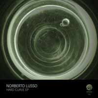 Norberto Lusso - Hard Curve EP

