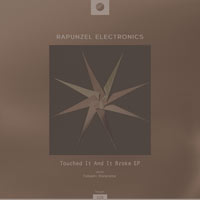 Rapunzel Electronics – Touched It And It Broke EP